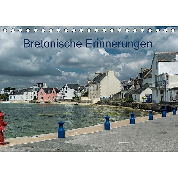 Bretonische Erinnerungen (Tischkalender 2017 DIN A5 quer), Dietmar Blome