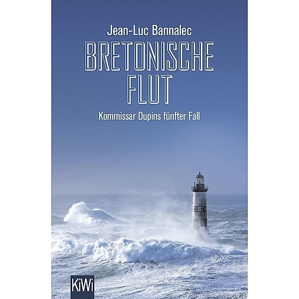 Bretonische Flut / Kommissar Dupin Bd.5, Jean-Luc Bannalec
