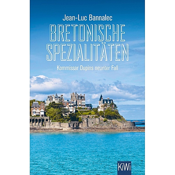 Bretonische Spezialitäten / Kommissar Dupin Bd.9, Jean-Luc Bannalec