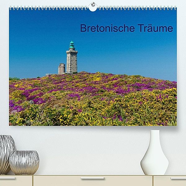 Bretonische Träume (Premium, hochwertiger DIN A2 Wandkalender 2023, Kunstdruck in Hochglanz), Dietmar Blome