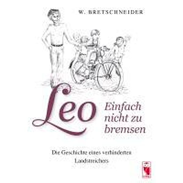 Bretschneider, W: Leo - Einfach nicht zu bremsen, W. Bretschneider