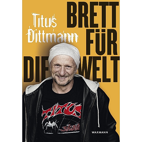 Brett für die Welt, Titus Dittmann