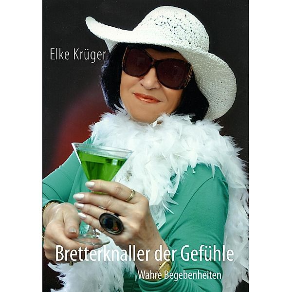 Bretterknaller der Gefühle, Elke Krüger