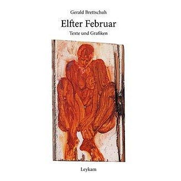 Brettschuh, G: Elfter Februar, Gerald Brettschuh