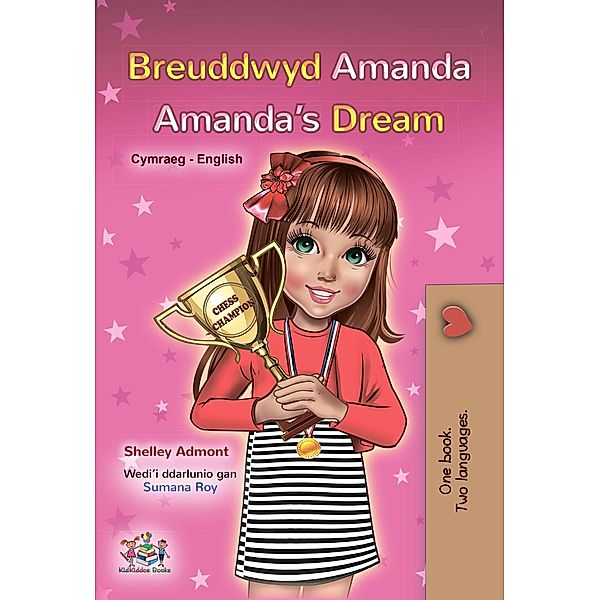 Breuddwyd Amanda Amanda's Dream (Welsh English Bilingual Collection) / Welsh English Bilingual Collection, Shelley Admont, Kidkiddos Books