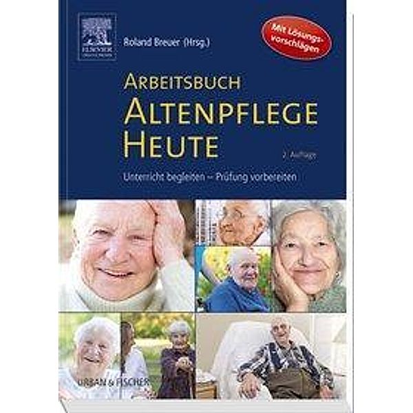 Breuer, R: Arbeitsbuch Altenpflege Heute, Roland Breuer