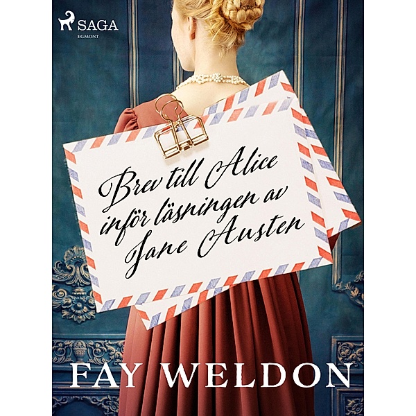 Brev till Alice inför läsningen av Jane Austen, Fay Weldon