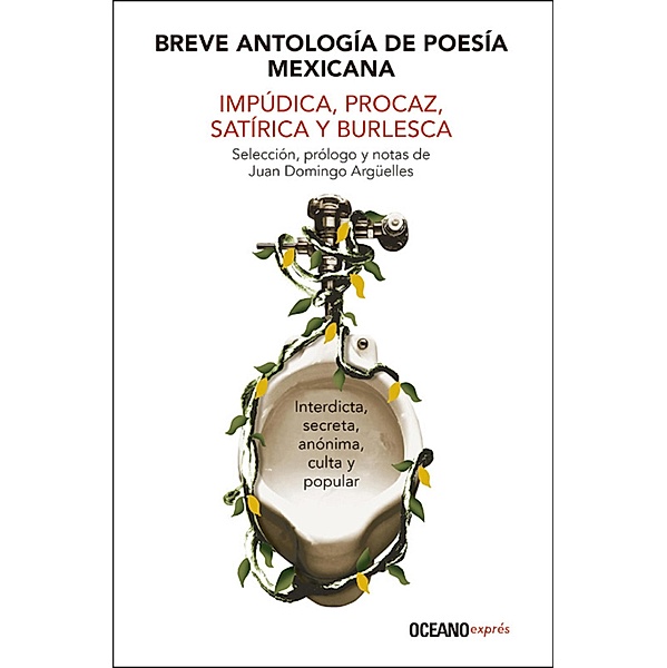 Breve antología de poesía mexicana / Poesía, Juan Domingo Argüelles