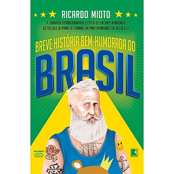 Breve história bem-humorada do Brasil, Ricardo Mioto