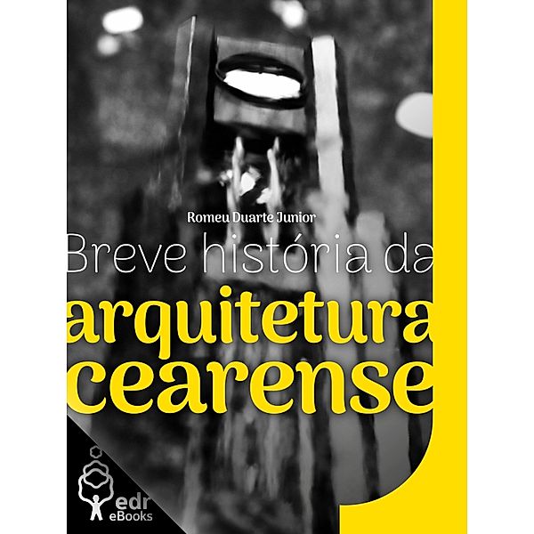 Breve história da arquitetura cearense, Romeu Duarte Junior