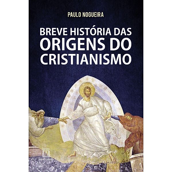 Breve história das origens do cristianismo, Paulo Nogueira