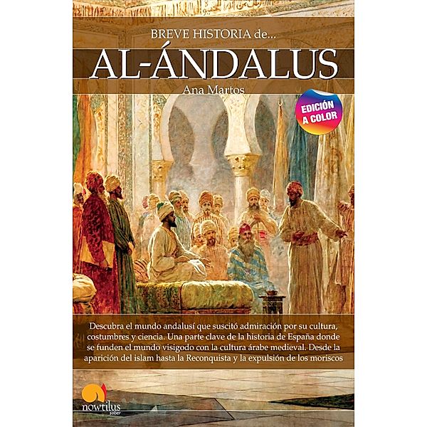 Breve historia de al-Ándalus NUEVA EDICIÓN / Breve Historia, Ana Martos Rubio