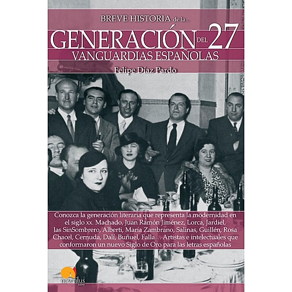 Breve historia de la generación del 27, Felipe Díaz Pardo