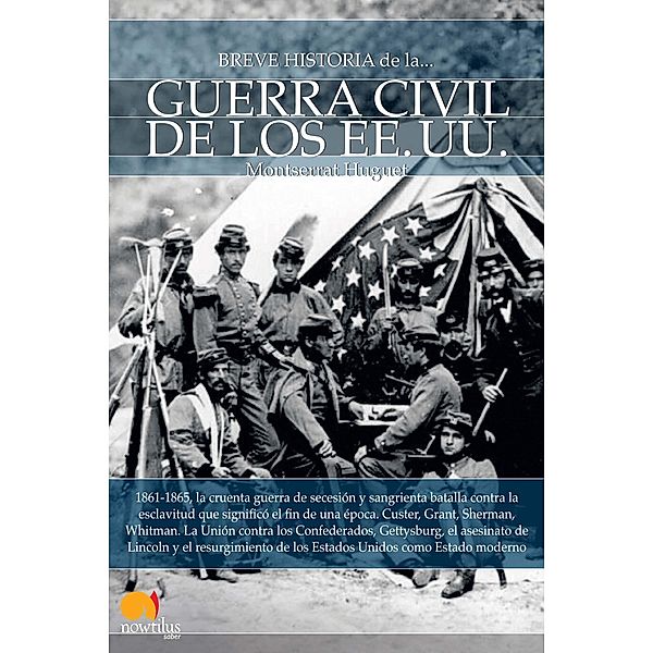 Breve historia de la guerra civil de los Estados Unidos / Breve Historia, Montserrat Huguet
