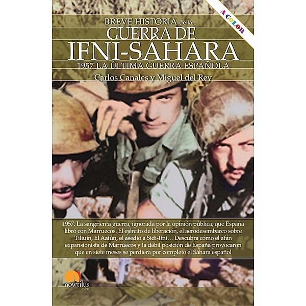 Breve historia de la Guerra de Ifni-Sáhara N.E. color / Breve historia, Carlos Canales, Miguel Del Rey