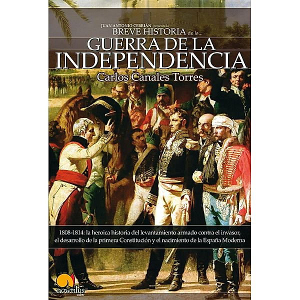 Breve Historia de la Guerra de Independencia española / Breve Historia, Carlos Canales Torres