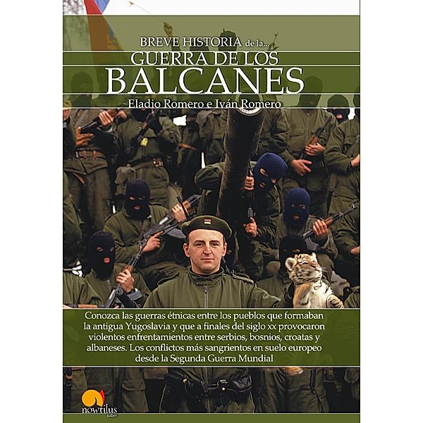 Breve historia de la guerra de los Balcanes, Eladio Romero, Iván Romero