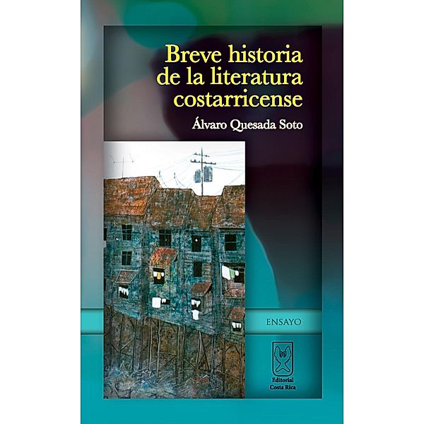 Breve historia de la literatura costarricense, Álvaro Quesada