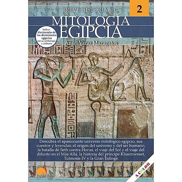 Breve historia de la mitología egipcia / Historia de los mitos Bd.2, Azael Varas Mazagatos