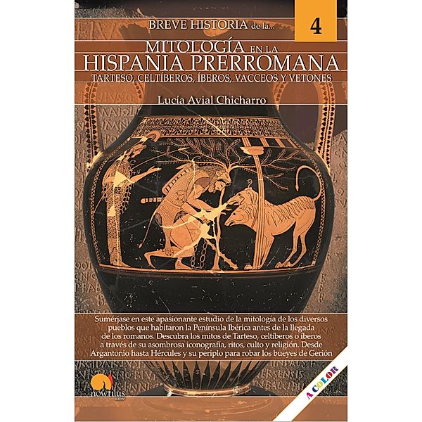 Breve historia de la mitología en la Hispania Prerromana / Breve historia, Lucía Avial Chicharro