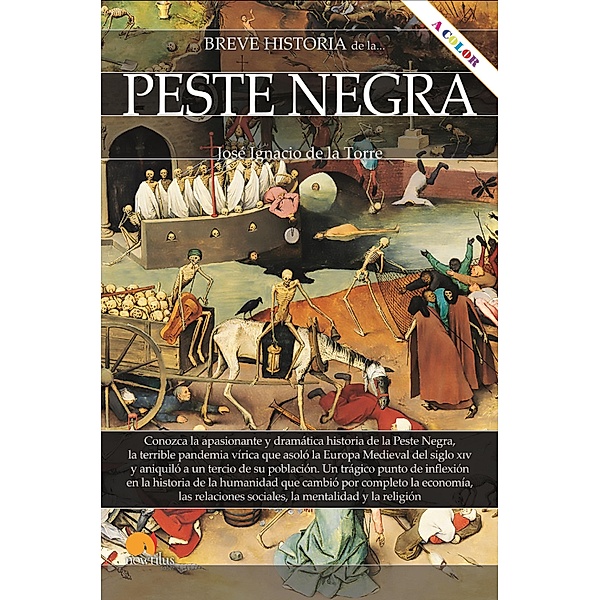 Breve historia de la peste negra / Breve historia, José Ignacio de la Torre