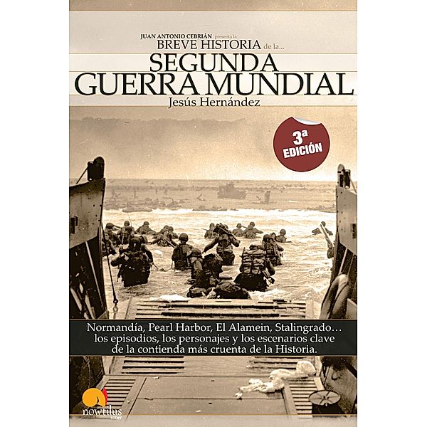 Breve Historia de la Segunda Guerra Mundial / Breve Historia, Jesús Hernández Martínez