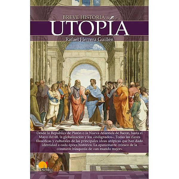 Breve historia de la utopía / Breve Historia, Rafael Herrera Guillén