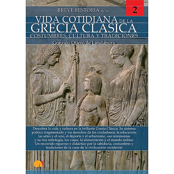 Breve historia de la vida cotidiana de la Grecia clásica, Gonzalo Ollero de Landáburu