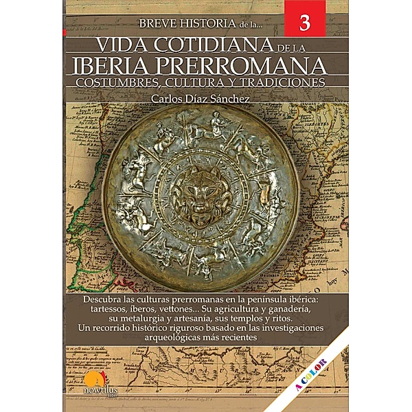 Breve historia de la vida cotidiana de la Iberia prerromana / Historia de la vida cotidiana Bd.3, Carlos Díaz Sánchez
