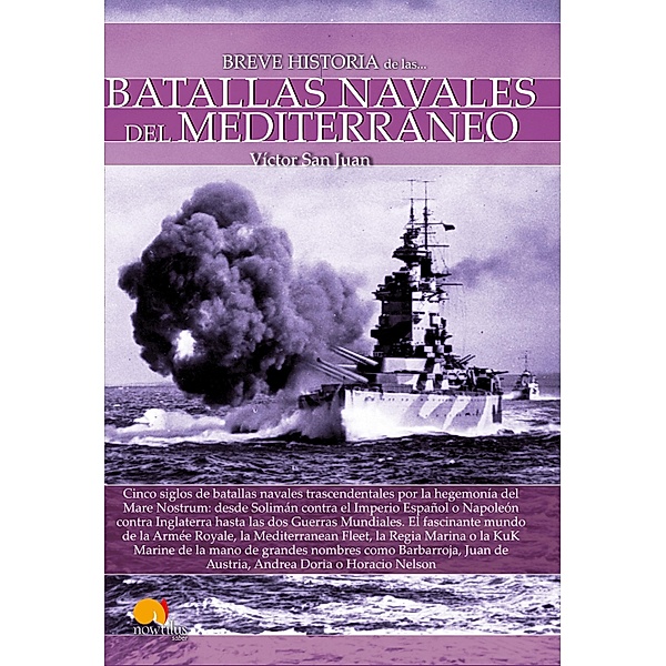 Breve historia de las batallas navales del Mediterráneo, Víctor San Juan