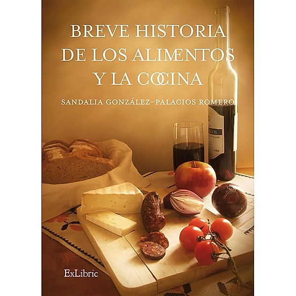Breve historia de los alimentos y la cocina, Sandalia González-Palacios Romero