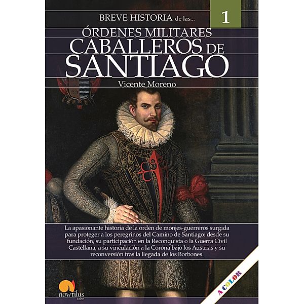 Breve historia de los caballeros de Santiago / Breve Historia, Vicente Moreno Sanz