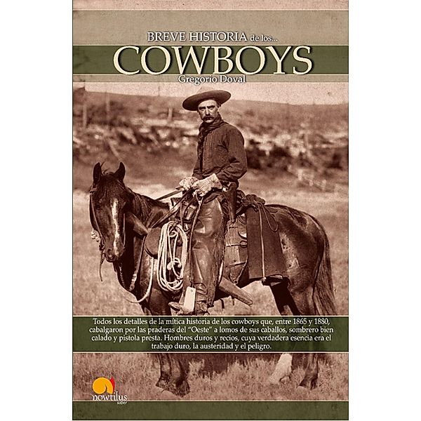 Breve Historia de los Cowboys / Breve Historia, Gregorio Doval Huecas