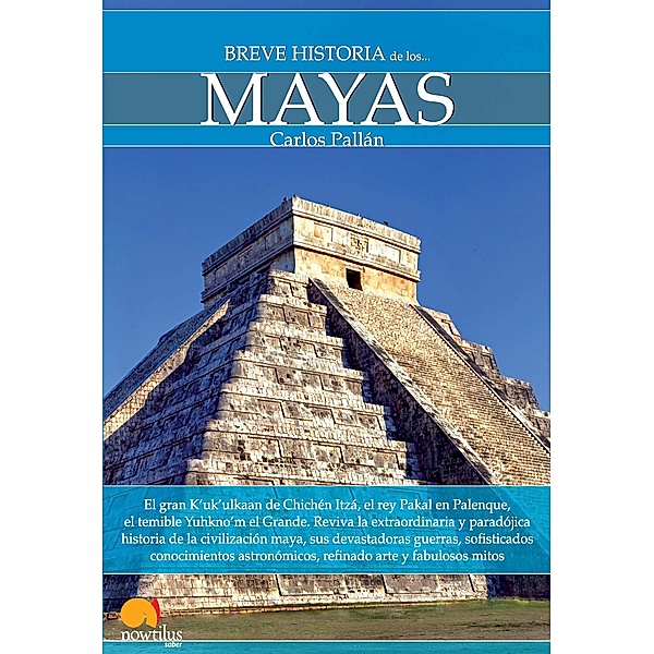 Breve historia de los mayas / Breve Historia, Carlos Pallán Gayol