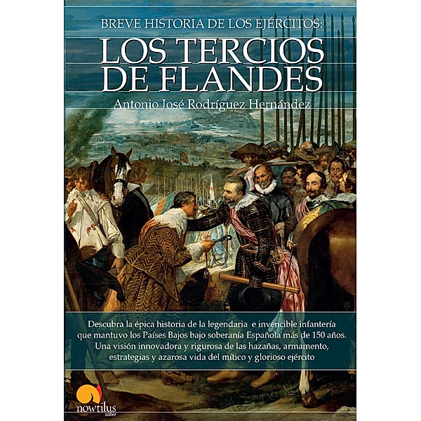 Breve historia de los Tercios de Flandes, Antonio José Rodríguez Hernández