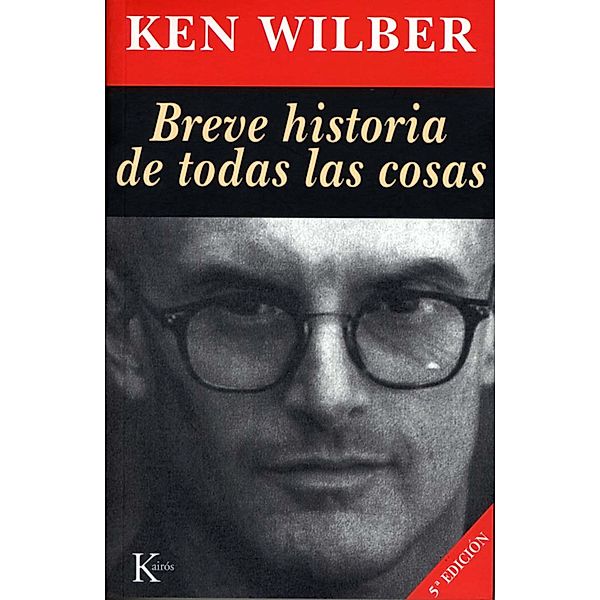 Breve historia de todas las cosas, Ken Wilber