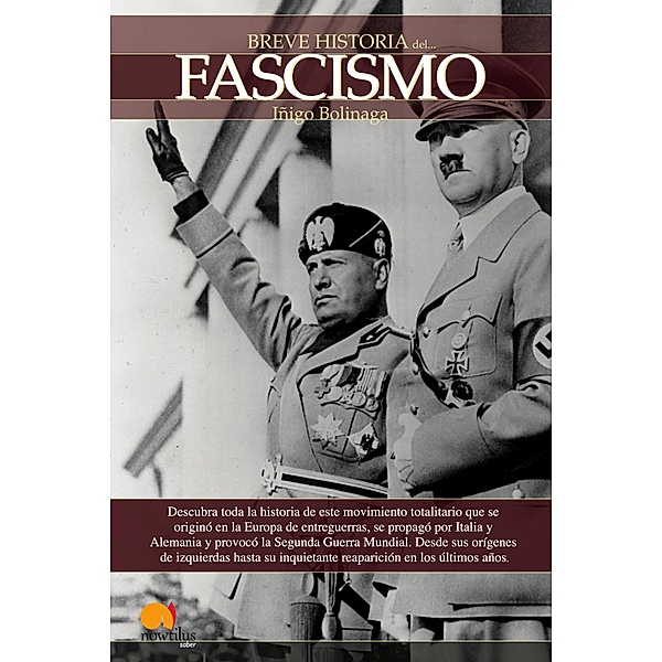 Breve Historia del Fascismo / Breve Historia, Iñigo Bolinaga Irasuegui