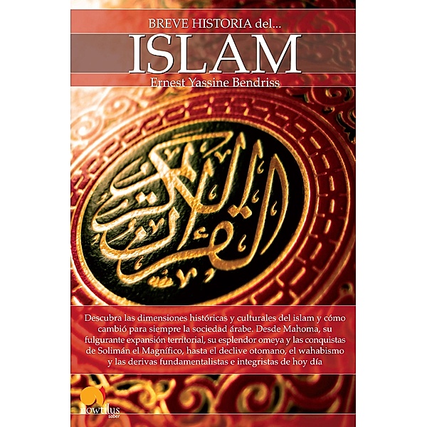 Breve historia del islam / Breve historia, Ernest Yassine Bendriss