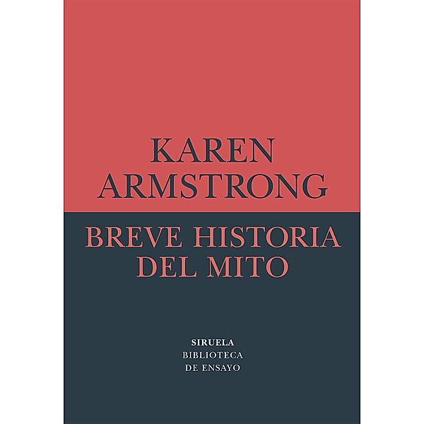 Breve historia del mito / Biblioteca de Ensayo / Serie menor Bd.71, Karen Armstrong