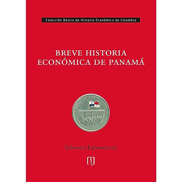 Breve historia económica de Panamá, Salomón Kalmanovitz