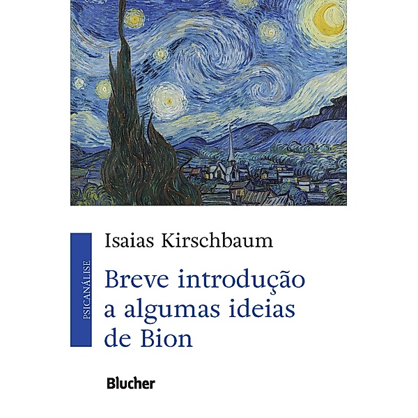 Breve introdução a algumas ideias de Bion, Isaias Kirschbaum