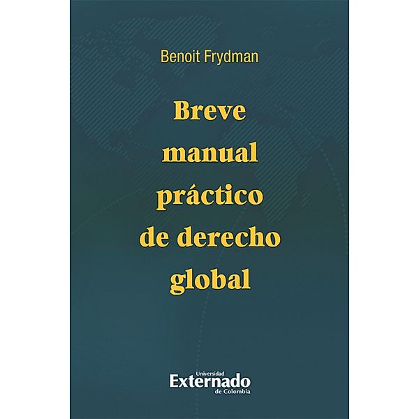 Breve manual práctico de derecho global, Benoit Frydman