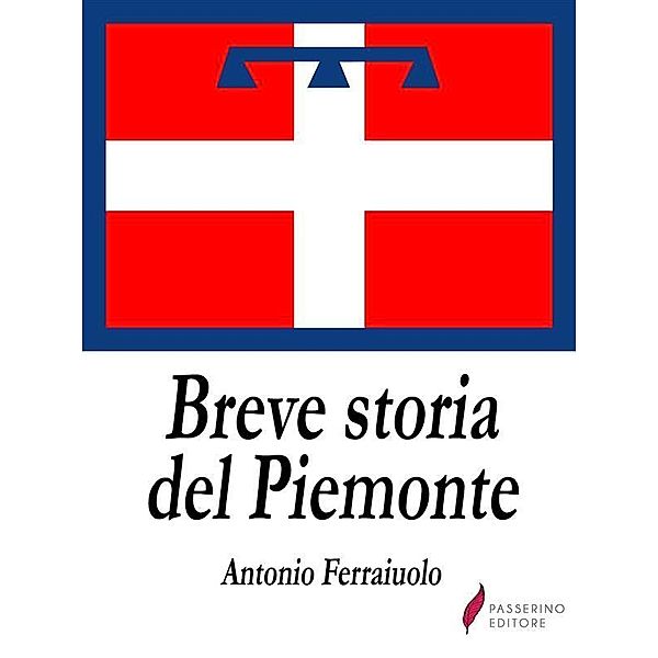 Breve storia del Piemonte, Antonio Ferraiuolo