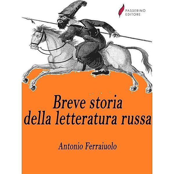 Breve storia della letteratura russa, Antonio Ferraiuolo