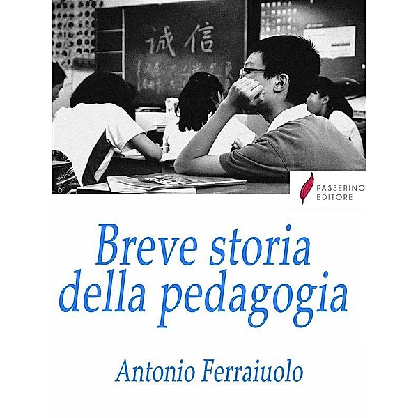 Breve storia della pedagogia, Antonio Ferraiuolo