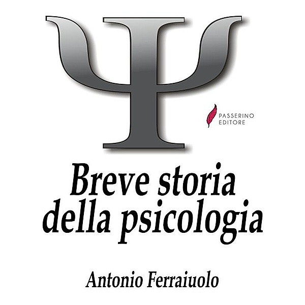 Breve storia della psicologia, Antonio Ferraiuolo