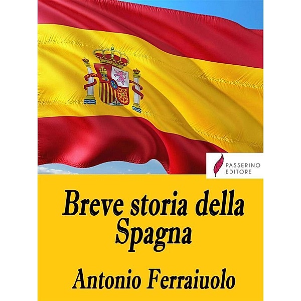 Breve storia della Spagna, Antonio Ferraiuolo