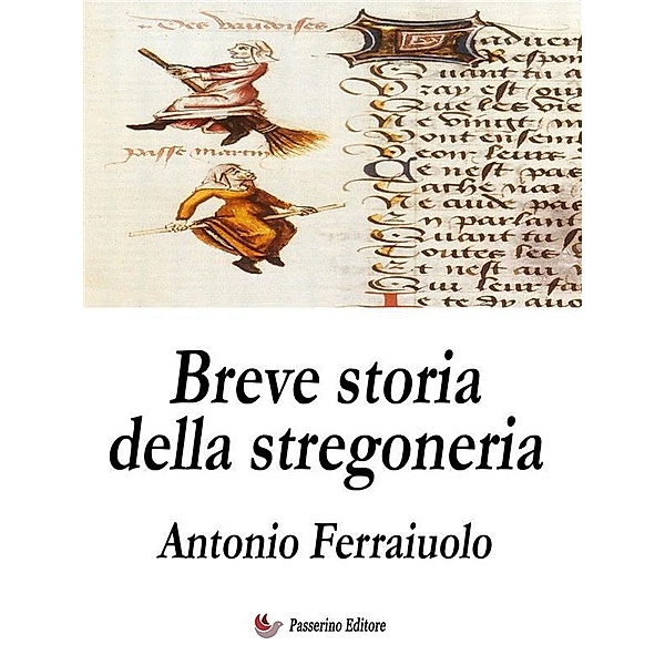 Breve storia della stregoneria, Antonio Ferraiuolo