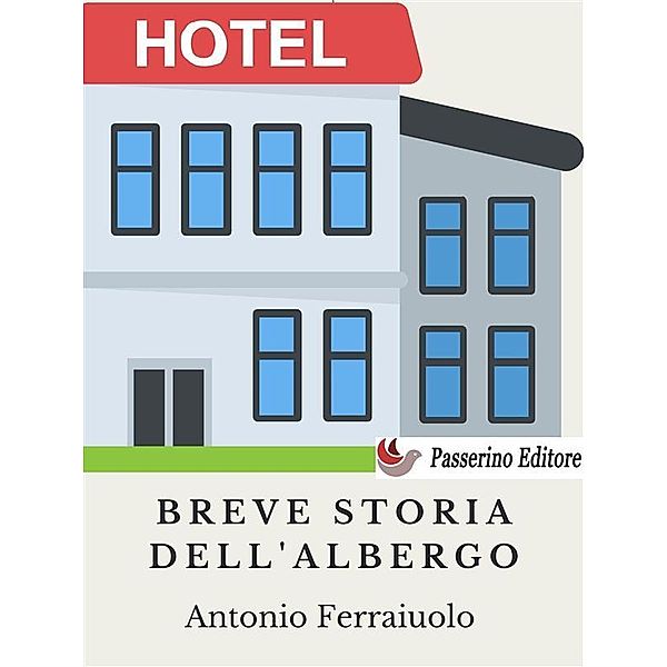 Breve storia dell'albergo, Antonio Ferraiuolo