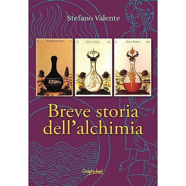 Breve storia dell'alchimia, Stefano Valente